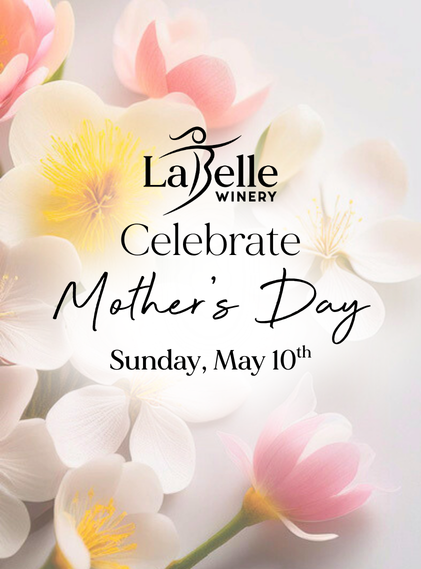 LaBelle Winery Announces 2026 Mother’s Day Dining in Amherst & Derry, NH